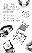 Top This and Other Parables of Design: Selected Writings by Phil Patton