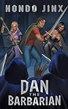 Dan the Barbarian: A Gamelit Harem Fantasy Adventure (Gold Girls and Glory)