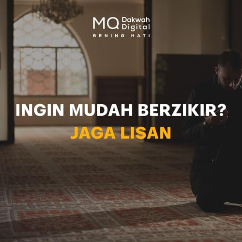 Ingin Mudah Berzikir? Jaga Lisan