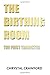 The Birthing Room: The First Trimester