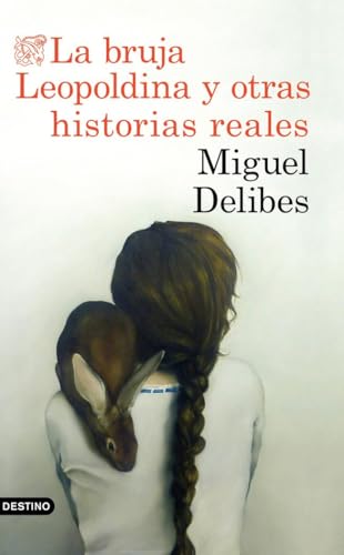 La bruja Leopoldina y otras historias reales (Áncora & Delfín)