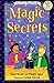 Magic Secrets: An I Can Read Level 3 Book for Kids (Ages 4-8) About Easy Tricks