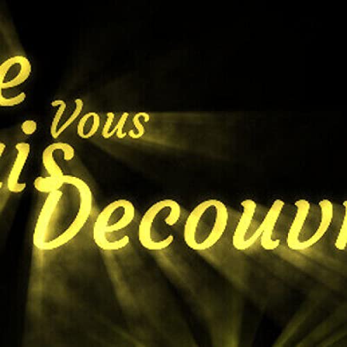 Couverture de Je Vous Fais D&eacute;couvrir