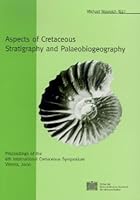 Aspects of Cretaceous Stratigarphy and Paleobiogeography: Proceedings of the 6th International Symposium Cretaceous Vienna, 2000 3700130899 Book Cover