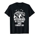 Wyoming Is Calling And I Must Go Bear And Mountains T-Shirt