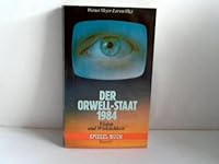 Der Orwell - Staat 1984. Vision und Wirklichkeit. 349933044X Book Cover