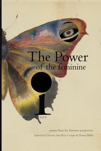 The Power of the Feminine I: poems from the feminine perspective