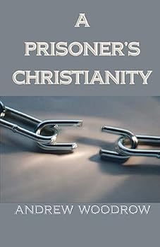 Paperback A Prisoner's Christianity Book