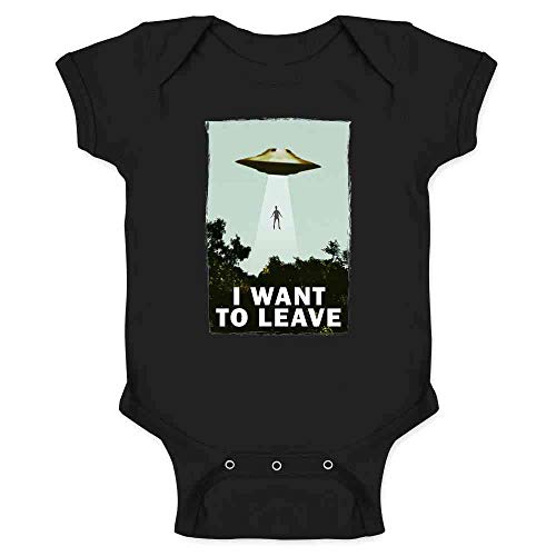 Pop Threads I Want To Leave UFO Abduction Funny Infant Baby Boy Girl Bodysuit Black 6M