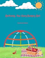 Anthony, the Very Hungry Ant B0D6KPW8R5 Book Cover
