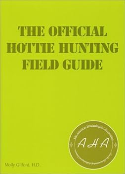 The Official Hottie Hunting Field Guide