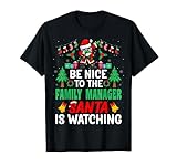 Photo Gallery be nice to the family manager santa - christmas maglietta Photo Gallery be nice to the family manager santa - christmas maglietta