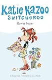 Flower Power (Katie Kazoo, Switcheroo No. 27)