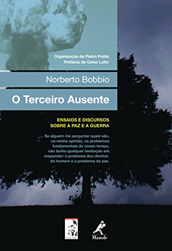 O terceiro ausente: ensaios e discursos sobre a paz e a guerra