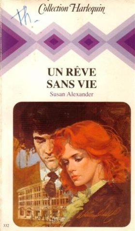 Un rêve sans vie : collection : Collection harlequin n° 332