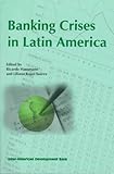 Banking Crises in Latin America (Inter-American Development Bank)