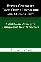 Better Corporate Back Office Leadership and Management 0805976434 Book Cover