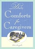 Daily Comforts for Caregivers