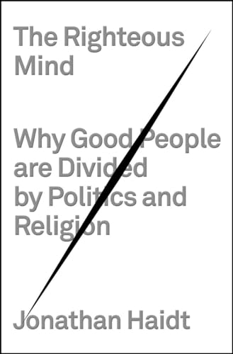 The Righteous Mind: Why Good People Are Divided by Politics and Religion Cover