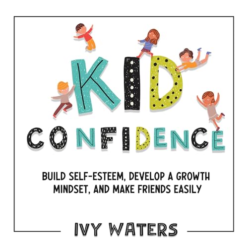 Kid Confidence Audiolibro Por Ivy Waters arte de portada