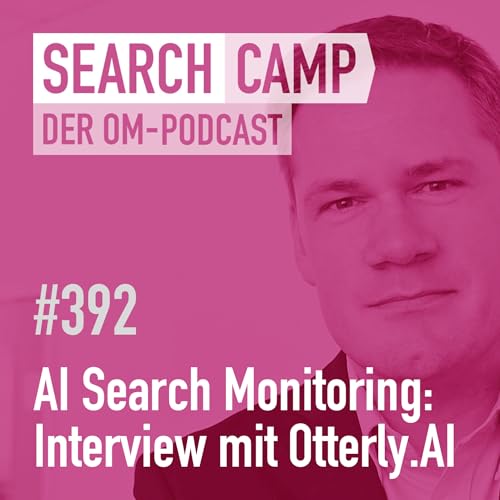 『AI Search Monitoring: Was sollte man dabei beachten? [Search Camp 392]』のカバーアート