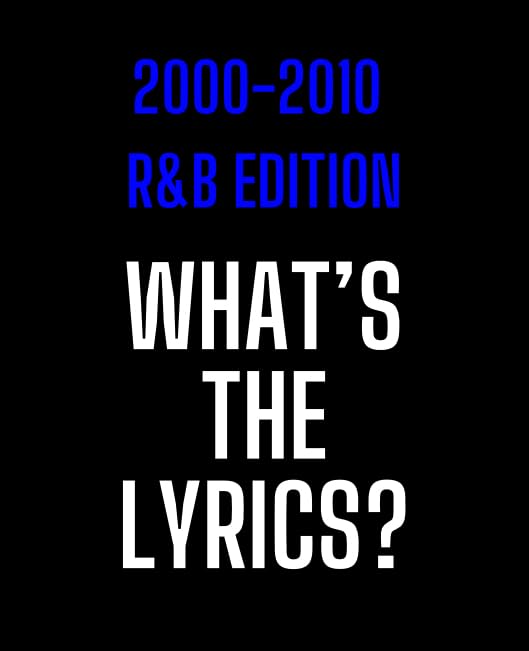 What's The Lyrics? R&B Edition, Music Trivia Game Collection 2000-2010