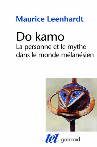 Do Kamo: La personne et le mythe dans le monde mélanésien