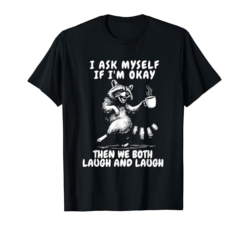 Ak Myself If I'm Ok We Both Laugh Funny Raccoon Retro 90�N�� T�V���c