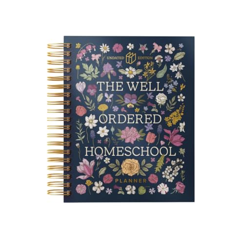 The Well Ordered Homeschool Planner | Undated | Gold Spiral Bound Hard Cover | 7 Day Week Planning | Up to 5 Children | Habits | Monthly Goals | 9.5 x 9.5 inches