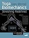 Yoga Biomechanics: Stretching Redefined