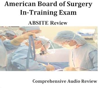 Amazon com: American Board of Surgery In Training Exam ABSITE Review Amazon com: American Board of Surgery In Training Exam ABSITE Review