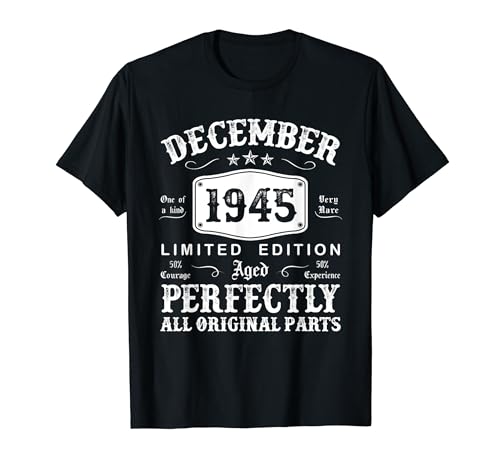 Diciembre 1945 79 Años Cumpleaños Hombre Fabricado En 1945 Camiseta