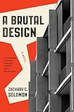 A Brutal Design: A Novel