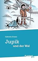 Jupik Und Der Wal 3710330092 Book Cover