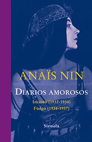 Télécharger Diarios amorosos: Incesto (1932-1934) / Fuego (1934-1937) PDF