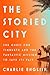 The Storied City: The Quest for Timbuktu and the Fantastic Mission to Save Its Past