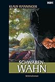  Schwaben-Wahn: Kommissar Braigs siebter Fall