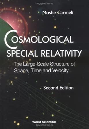 Cosmological Special Relativity - The Large-scale Structure Of Space, Time And Velocity 2nd Edition book cover