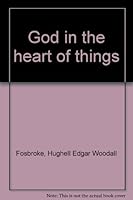 God In the Heart of Things B0007DRDF0 Book Cover