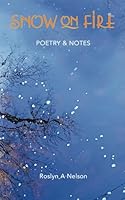 Snow on Fire 0989282260 Book Cover