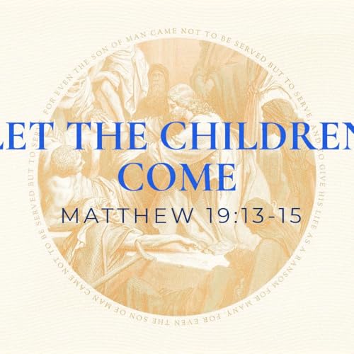 Let the Children Come