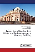 Properties of Mechanized Bricks and Performance as a Masonry Building 3659406953 Book Cover