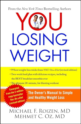 YOU: Losing Weight: The Owner's Manual to Simple and Healthy Weight Loss