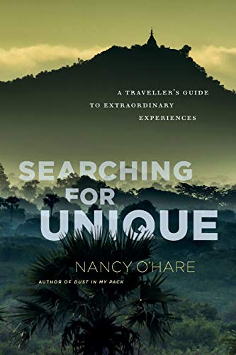 Searching For Unique: A Traveller'S Guide To Extraordinary Experiences