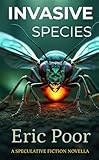 List of Invasive Species 9 Invasive Species: A Speculative Fiction Novella