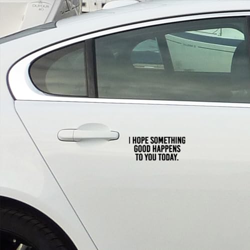 Image of I Hope Something Good Happens to You Today (Black) (Set Of 2) Premium Waterproof Vinyl Decal Stickers Laptop Phone Helmet Car Window Bumper Mug Tuber Cup Door Wall