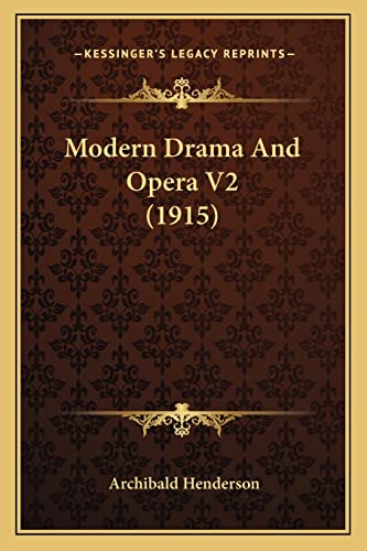 Modern Drama And Opera V2 (1915)
