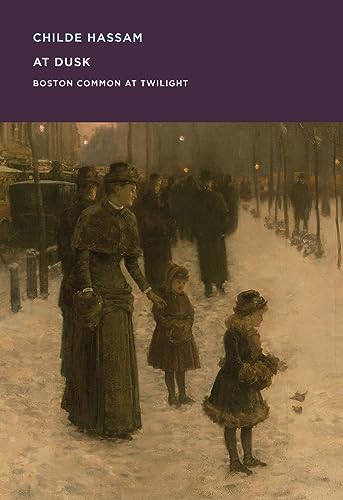 Childe Hassam: At Dusk: Boston Common at Twilight (MFA Spotlight Series)