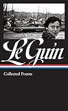  Ursula K. Le Guin: Collected Poems (Library of America, 368)