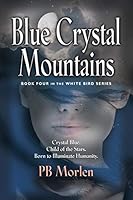 Blue Crystal Mountains 1634902467 Book Cover
